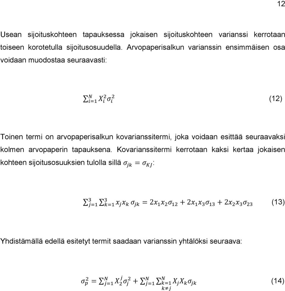 kovarianssitermi, joka voidaan esittää seuraavaksi kolmen arvopaperin tapauksena.