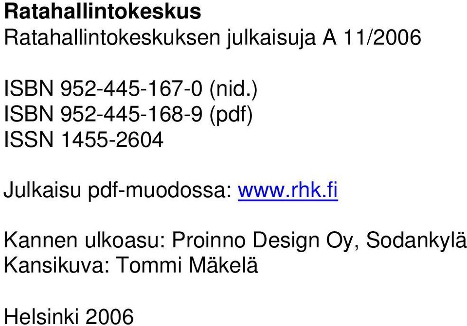 ) ISBN 952-445-168-9 (pdf) ISSN 1455-2604 Julkaisu