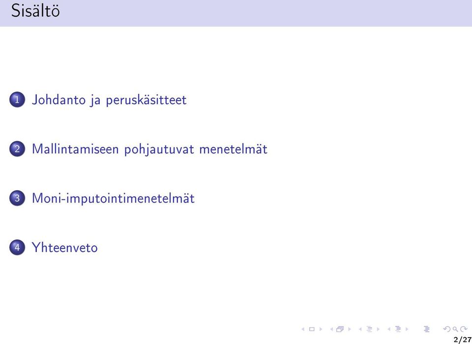 Mallintamiseen pohjautuvat