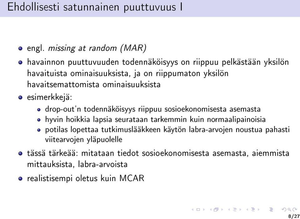 havaitsemattomista ominaisuuksista esimerkkejä: drop-out'n todennäköisyys riippuu sosioekonomisesta asemasta hyvin hoikkia lapsia seurataan