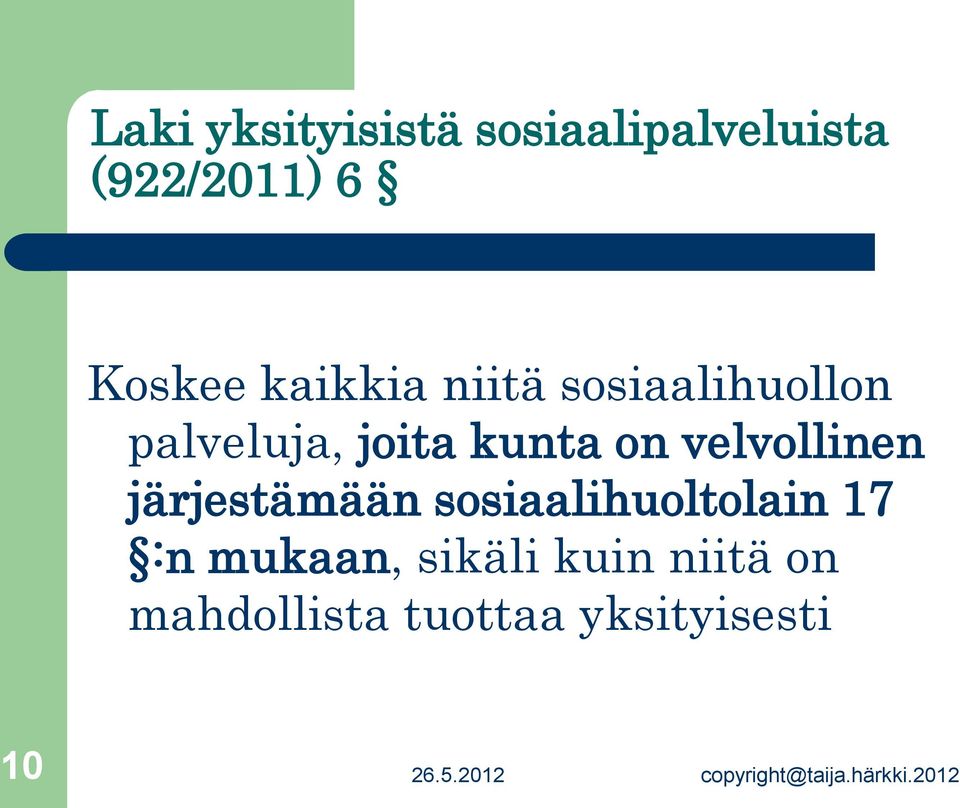 kunta on velvollinen järjestämään sosiaalihuoltolain 17