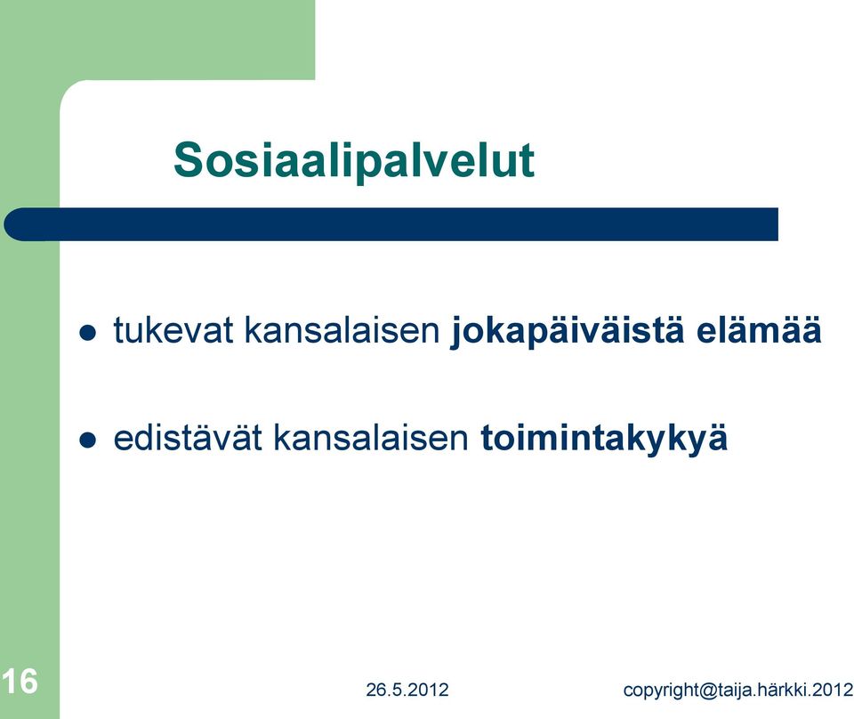 jokapäiväistä elämää