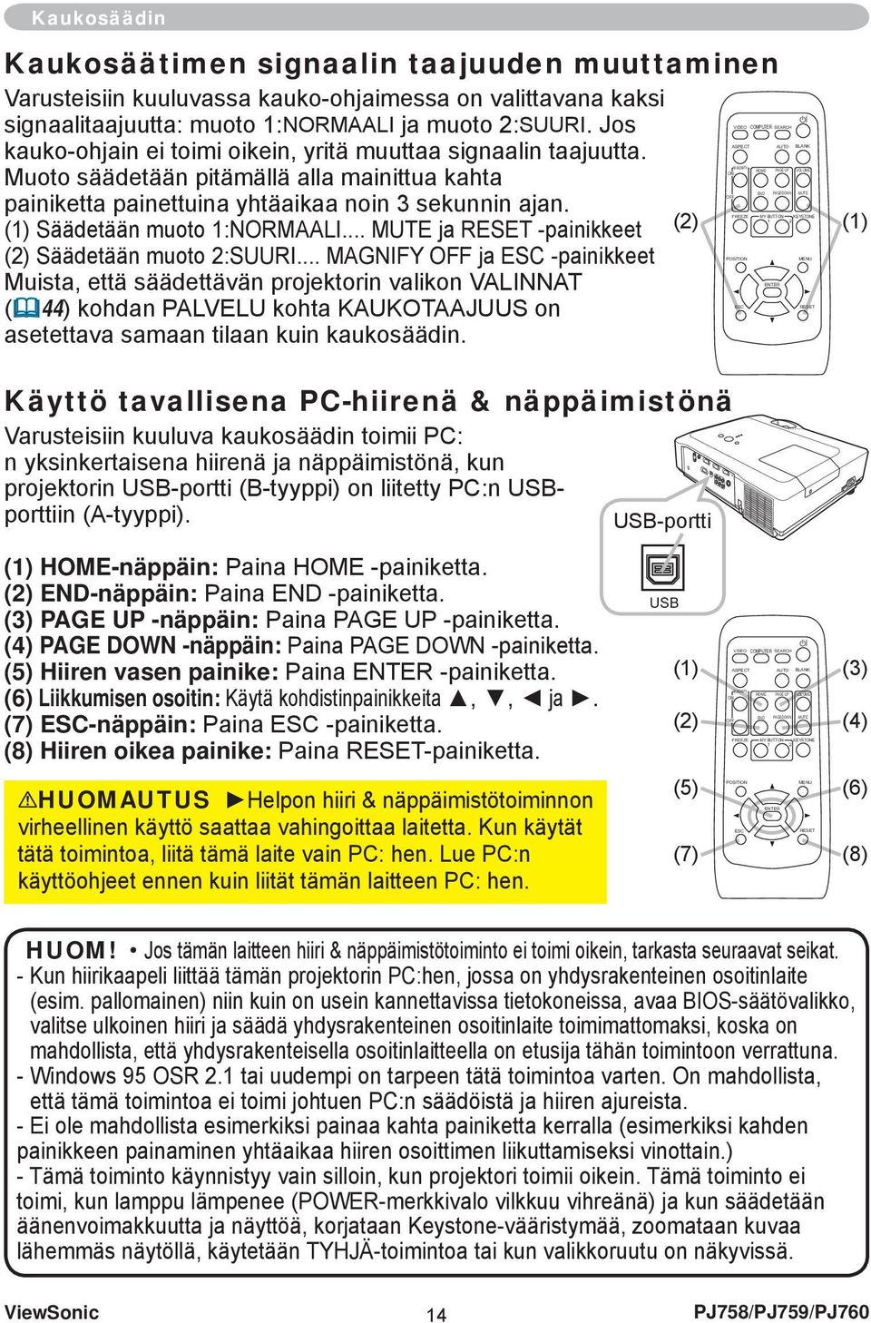 FREEZE MY BUTTON (1) Säädetään muoto 1:NORMAALI... MUTE ja RESET -painikkeet (2) POSITION (2) Säädetään muoto 2:SUURI.
