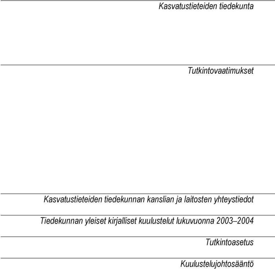 yhteystiedot Tiedekunnan yleiset kirjalliset