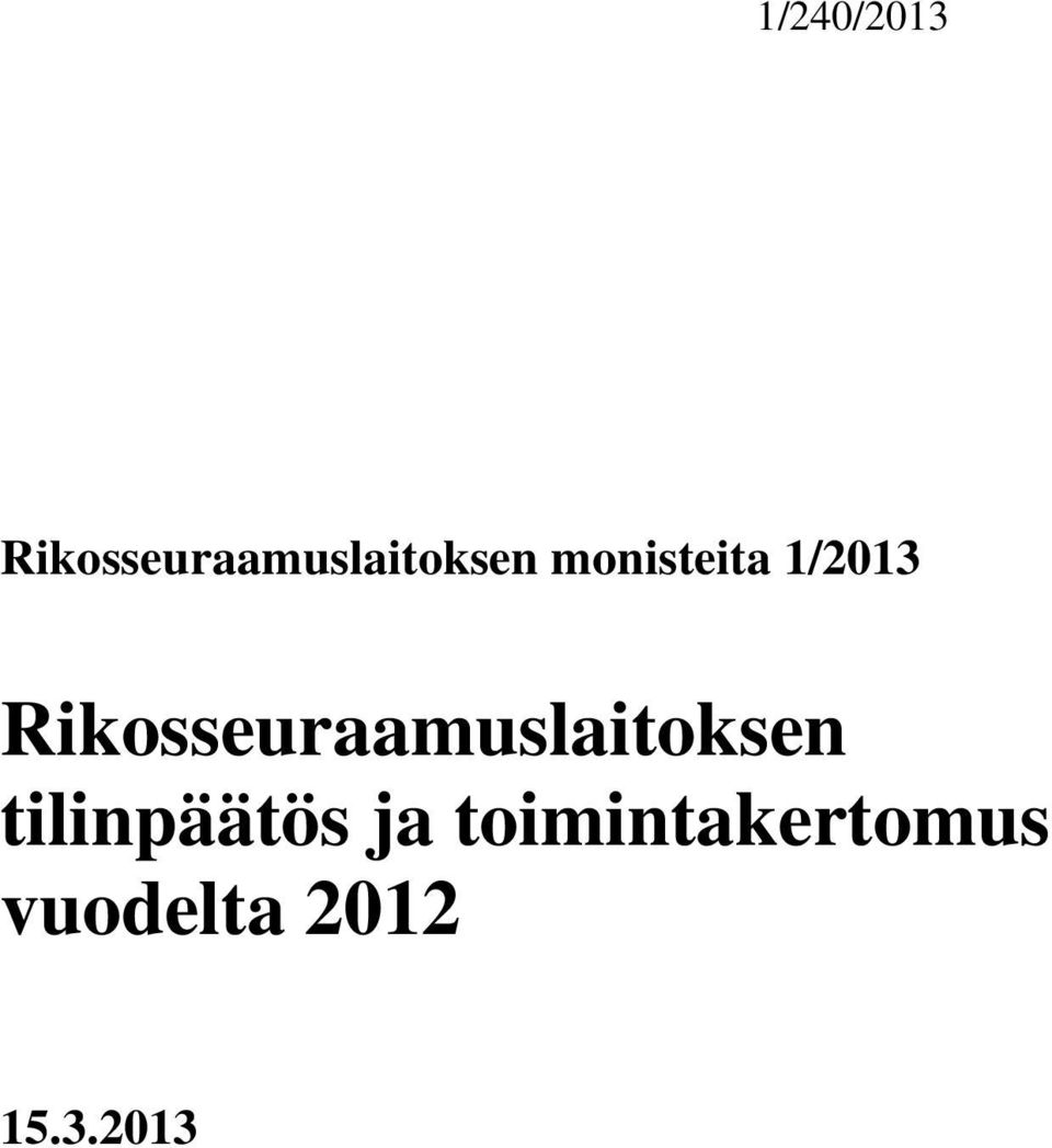monisteita 1/2013  tilinpäätös