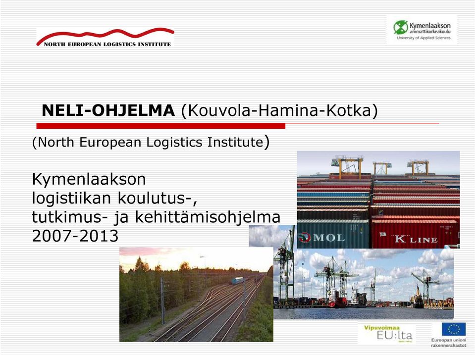 Kymenlaakson logistiikan koulutus-,