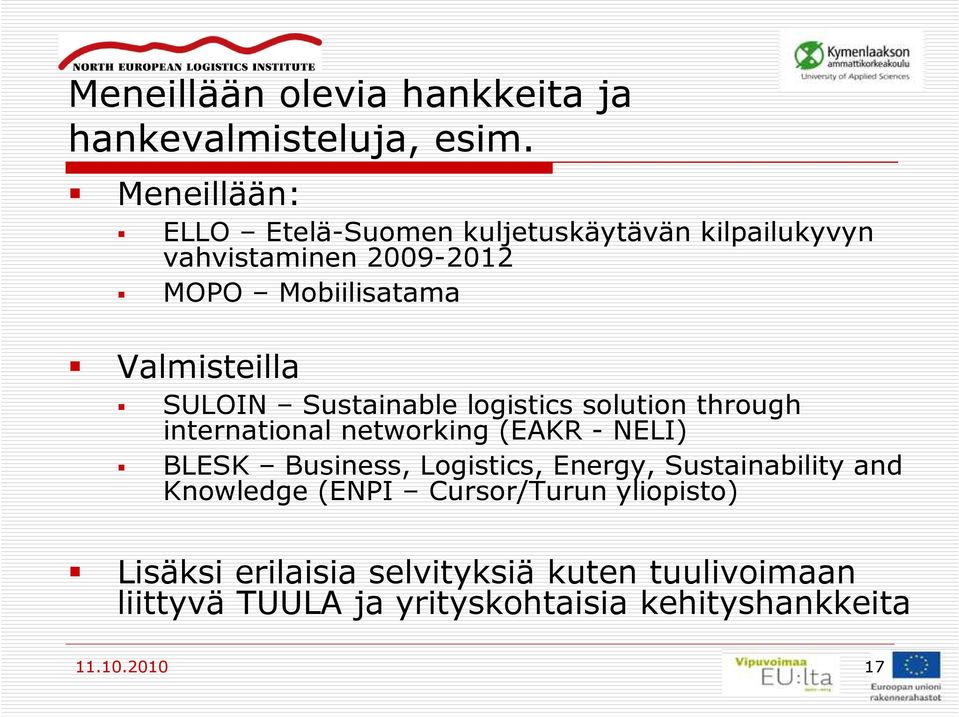 SULOIN Sustainable logistics solution through international networking (EAKR - NELI) BLESK Business, Logistics,