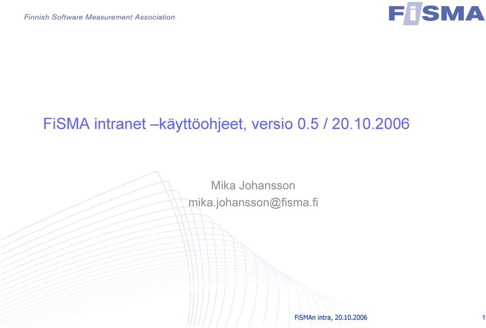 2006 Mika Johansson mika.