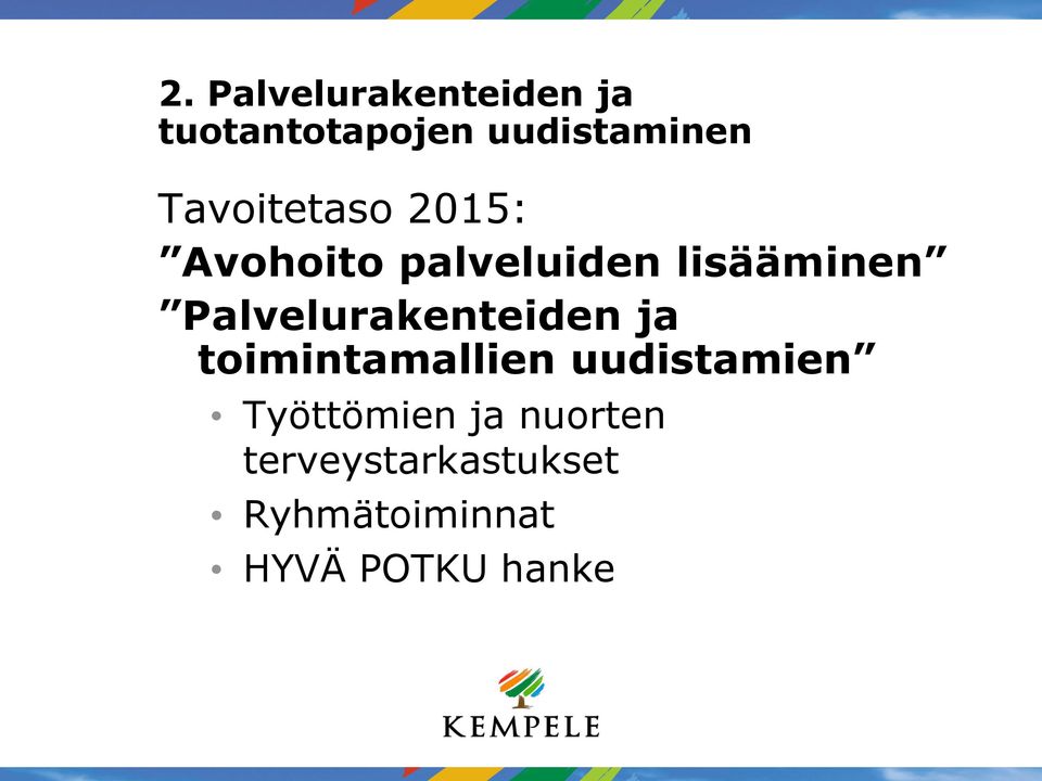 Palvelurakenteiden ja toimintamallien uudistamien