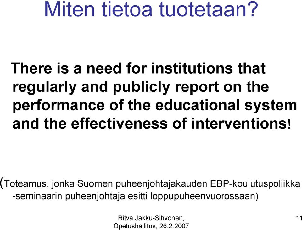 performance of the educational system and the effectiveness of