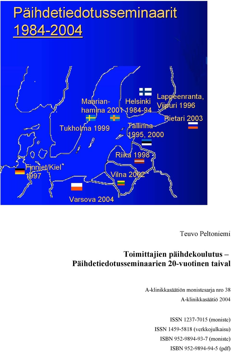 monistesarja nro 38 A-klinikkasäätiö 2004 ISSN 1237-7015