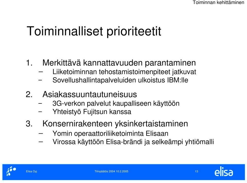 Sovellushallintapalveluiden ulkoistus IBM:lle 2.