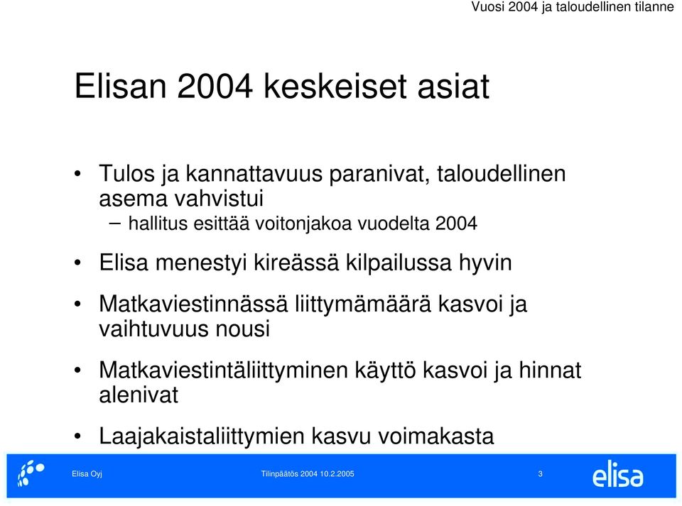 kilpailussa hyvin Matkaviestinnässä liittymämäärä kasvoi ja vaihtuvuus nousi