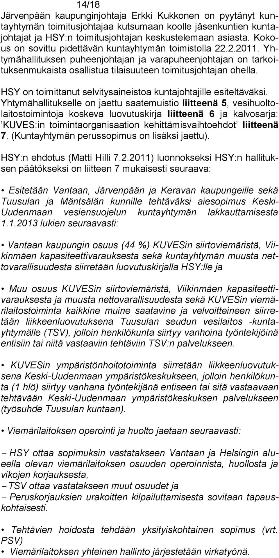 HSY on toimittanut selvitysaineistoa kuntajohtajille esiteltäväksi.