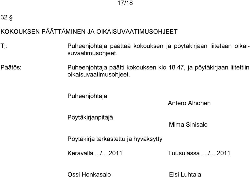 47, ja pöytäkirjaan liitettiin oikaisuvaatimusohjeet.