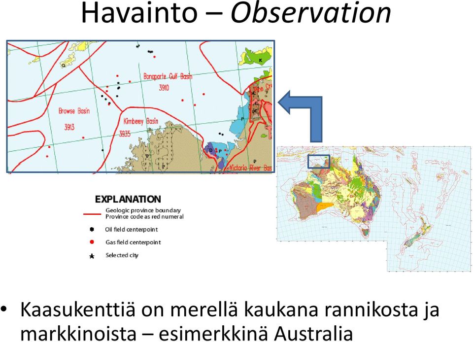 Kaasukenttiä on merellä kaukana