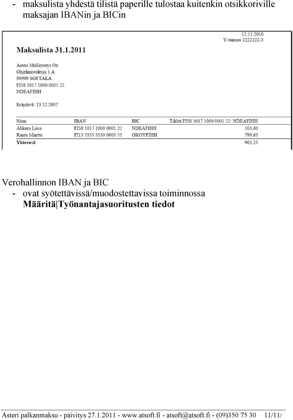 syötettävissä/muodostettavissa toiminnossa Määritä Työnantajasuoritusten