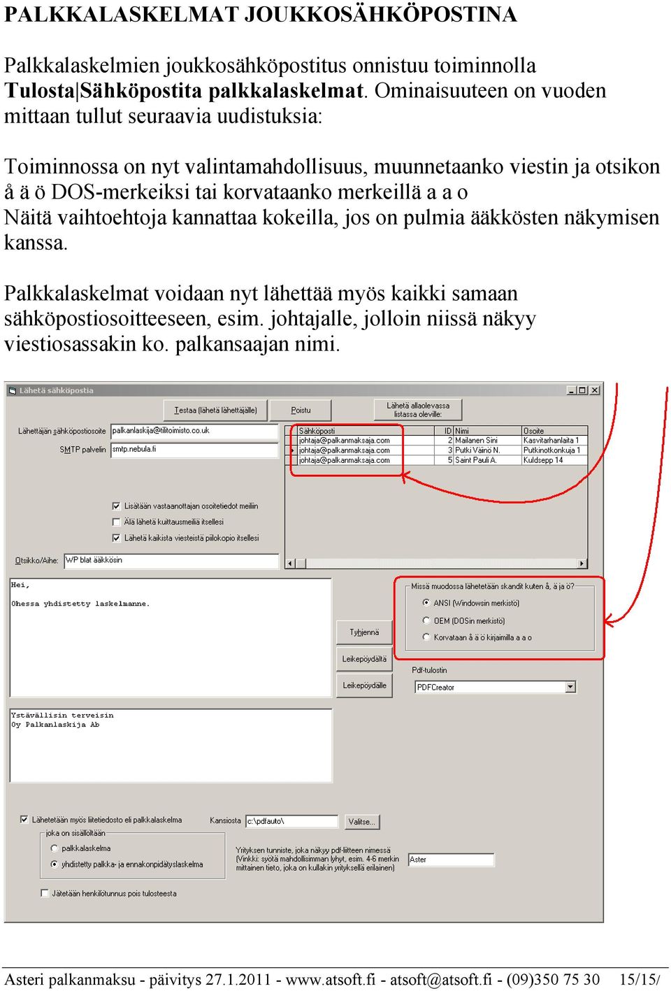 korvataanko merkeillä a a o Näitä vaihtoehtoja kannattaa kokeilla, jos on pulmia ääkkösten näkymisen kanssa.