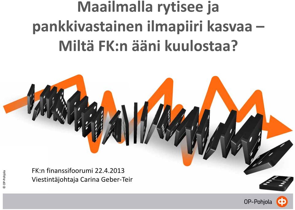 Miltä FK:n ääni kuulostaa?