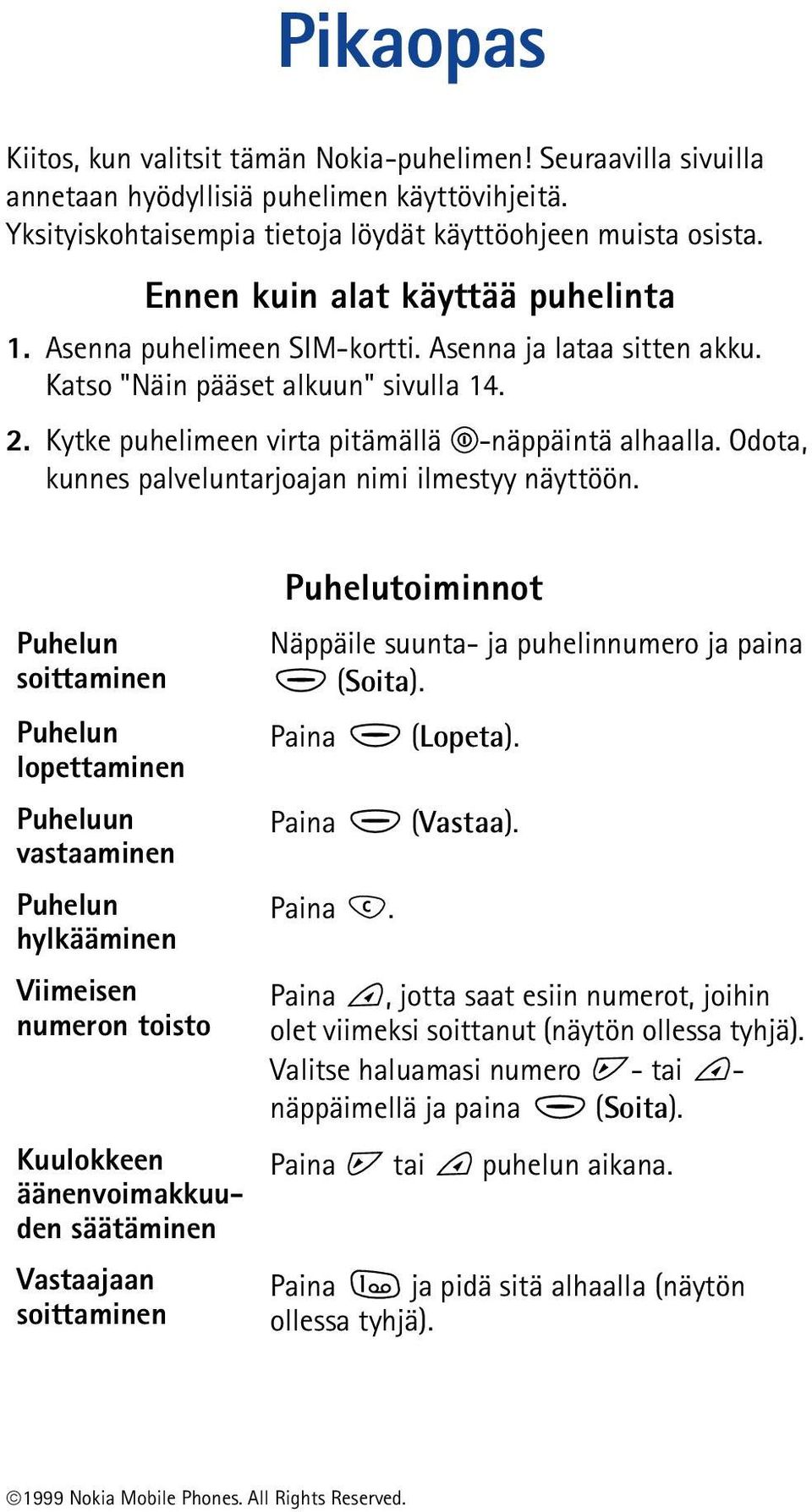 Odota, kunnes palveluntarjoajan nimi ilmestyy näyttöön.