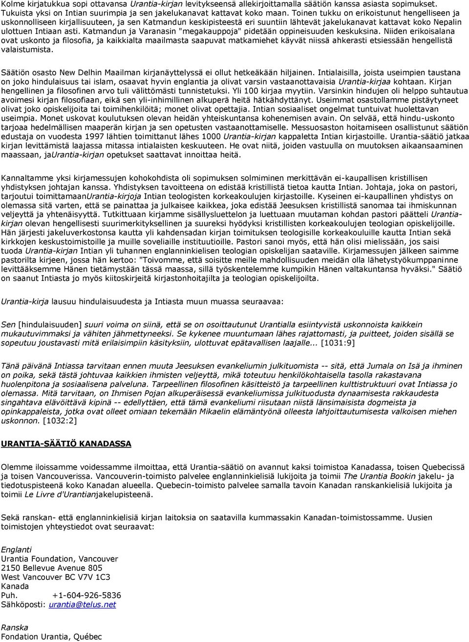 Katmandun ja Varanasin "megakauppoja" pidetään oppineisuuden keskuksina.