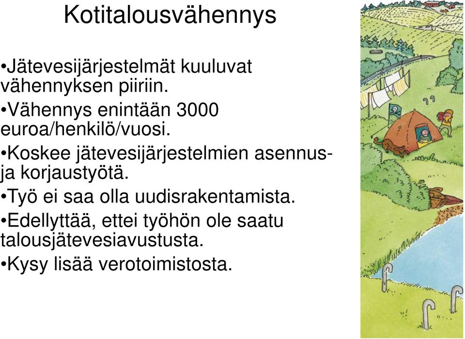 Koskee jätevesijärjestelmien asennusja korjaustyötä.