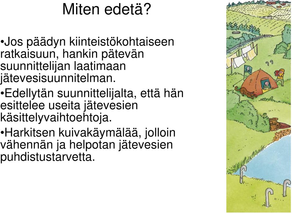 suunnittelijan laatimaan jätevesisuunnitelman.