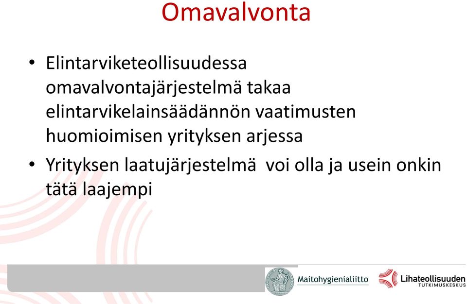 elintarvikelainsäädännön vaatimusten huomioimisen