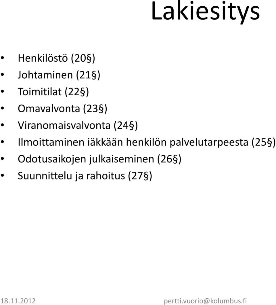 Ilmoittaminen iäkkään henkilön palvelutarpeesta (25 )