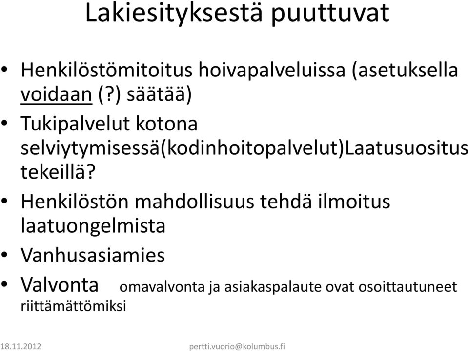 ) säätää) Tukipalvelut kotona selviytymisessä(kodinhoitopalvelut)laatusuositus