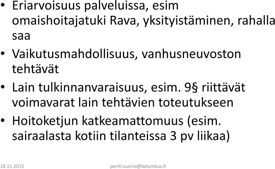 tulkinnanvaraisuus, esim.