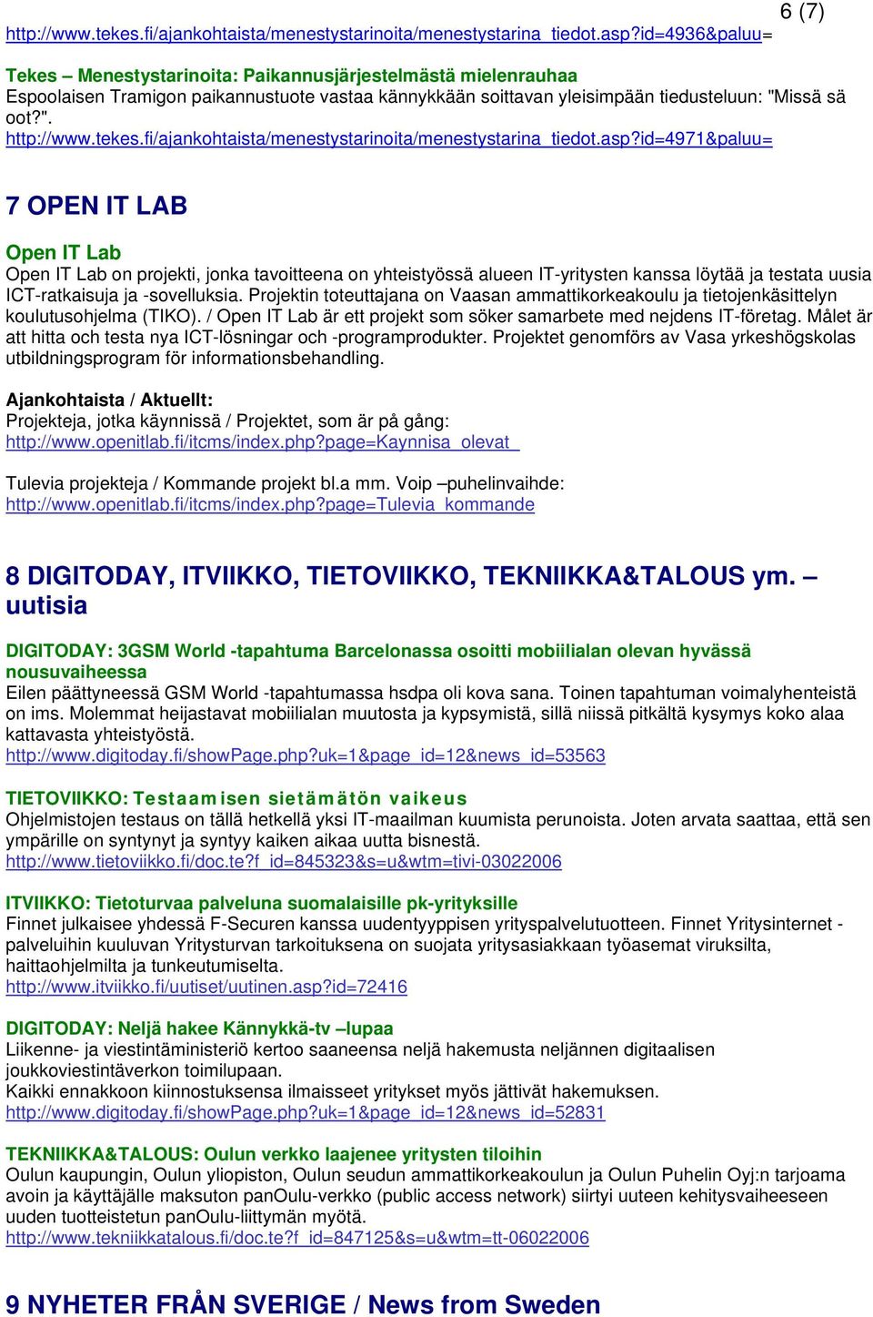 tekes.fi/ajankohtaista/menestystarinoita/menestystarina_tiedot.asp?