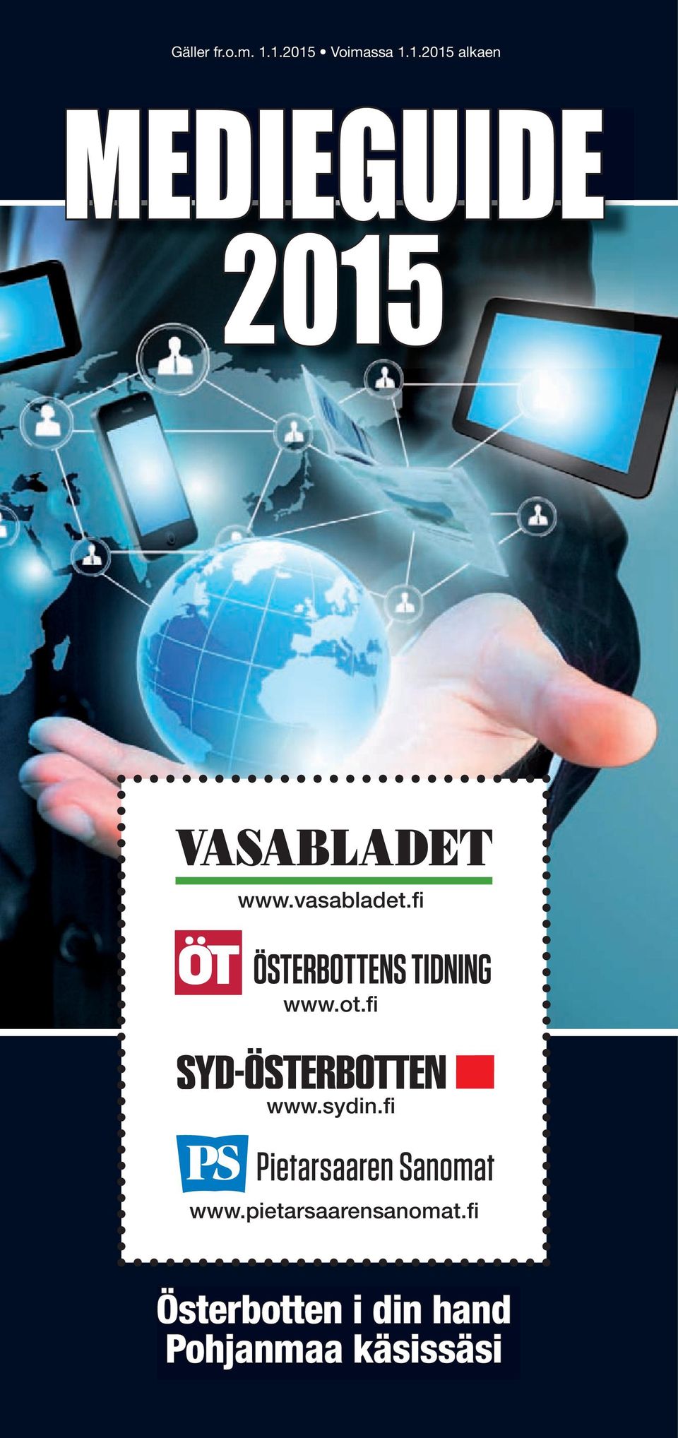 vasabladet.fi www.ot.fi www.sydin.fi www.pietarsaarensanomat.