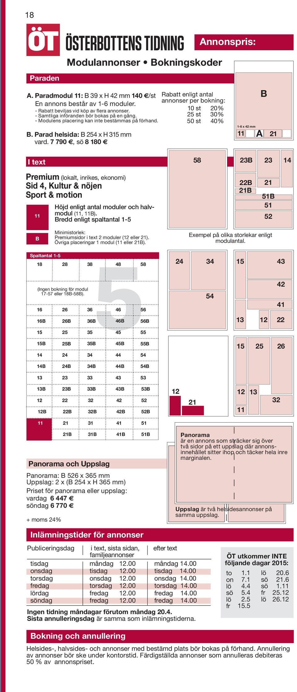 Parad helsida: B 4 x H 3 mm vard. 7 790, sö 8 180 1-6 x 42 mm A B I text 8 23B 23 Premium (lokalt, inrikes, ekonomi) Sid 4, Kultur & nöjen & motion Höjd enligt antal moduler och halvmodul (, B).