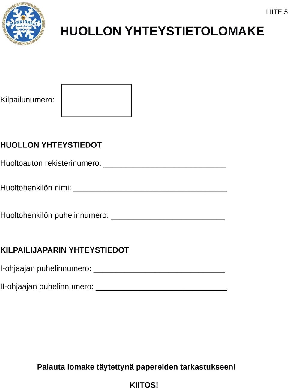 puhelinnumero: KILPAILIJAPARIN YHTEYSTIEDOT n puhelinnumero: In