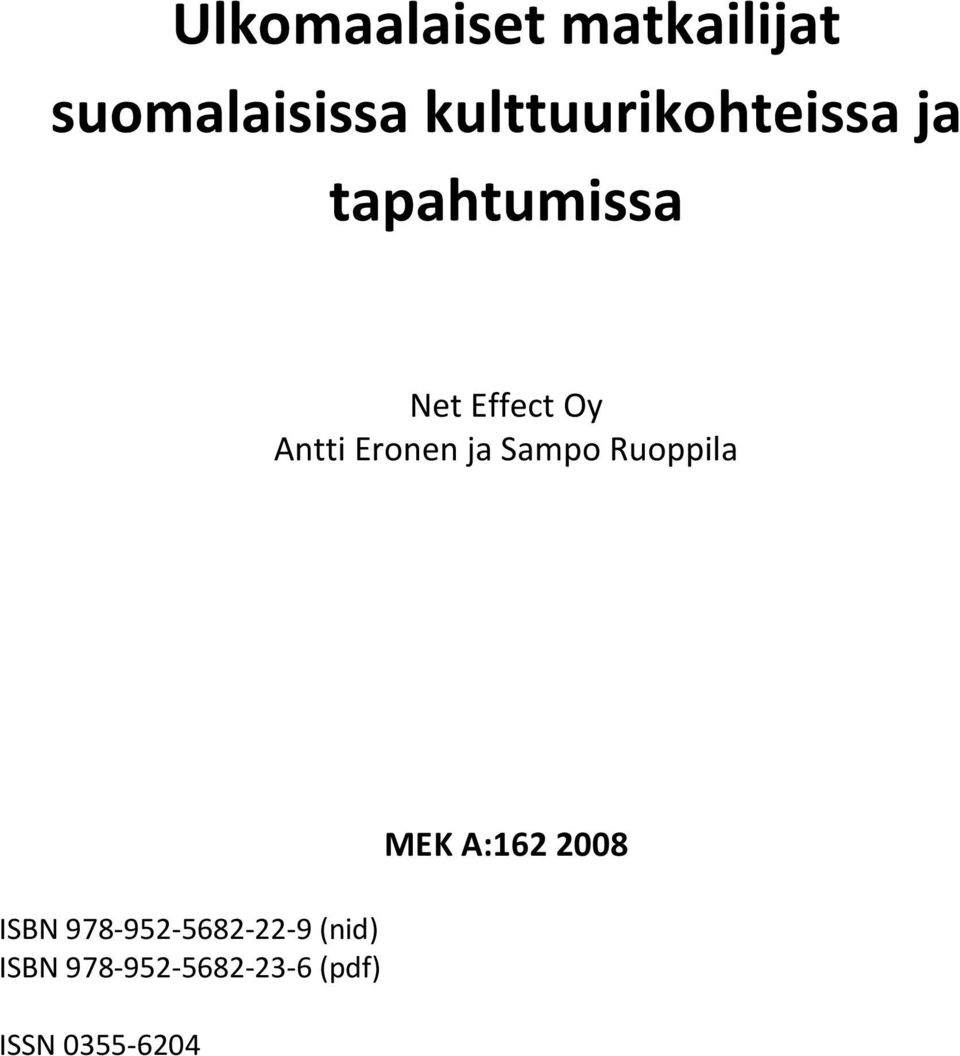 Antti Eronen ja Sampo Ruoppila ISBN