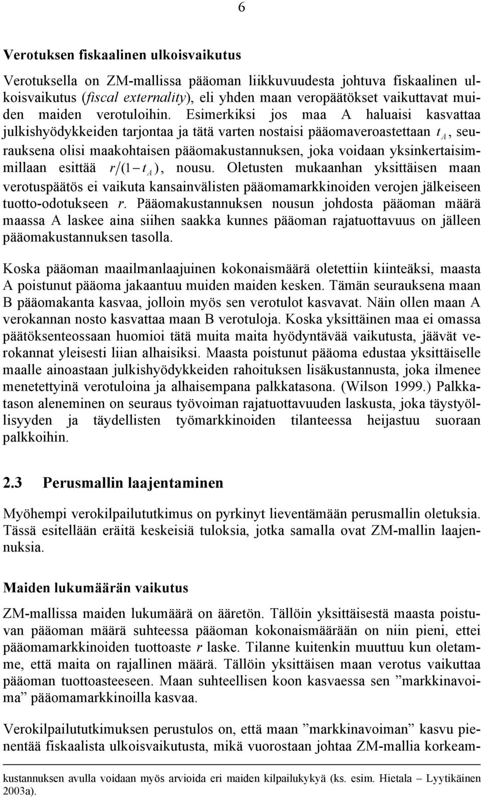 Oleusen mukaanhan yksäsen maan verouspääös e vakua kansanvälsen pääomamarkknoden verojen jälkeseen uoo-odoukseen r.