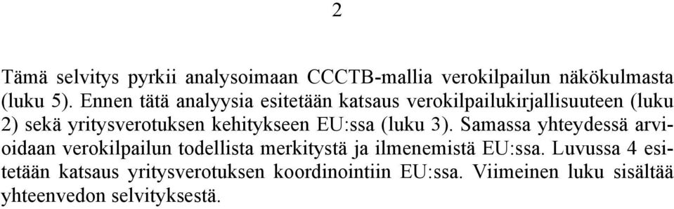 kehykseen EU:ssa (luku 3).