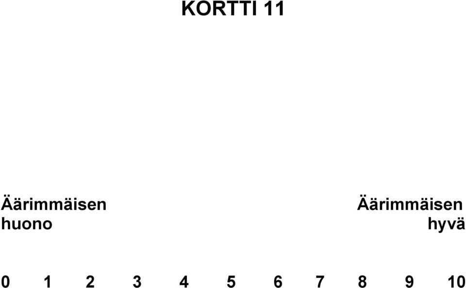 huono hyvä 0 1 2