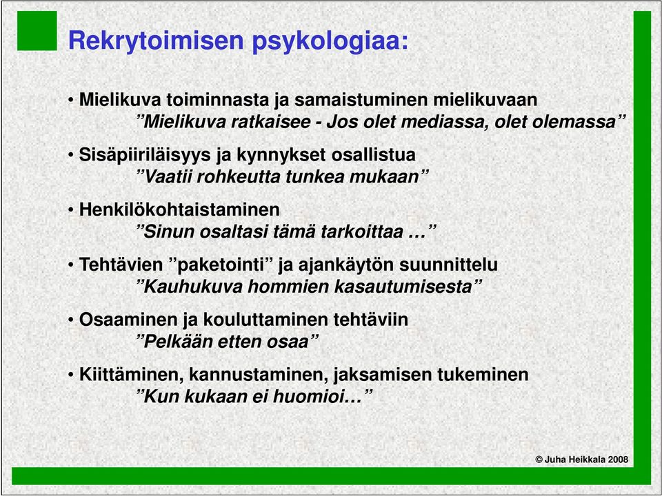 Henkilökohtaistaminen Sinun osaltasi tämä tarkoittaa Tehtävien paketointi ja ajankäytön suunnittelu Kauhukuva