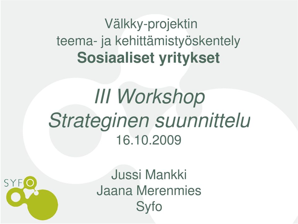 yritykset III Workshop Strateginen