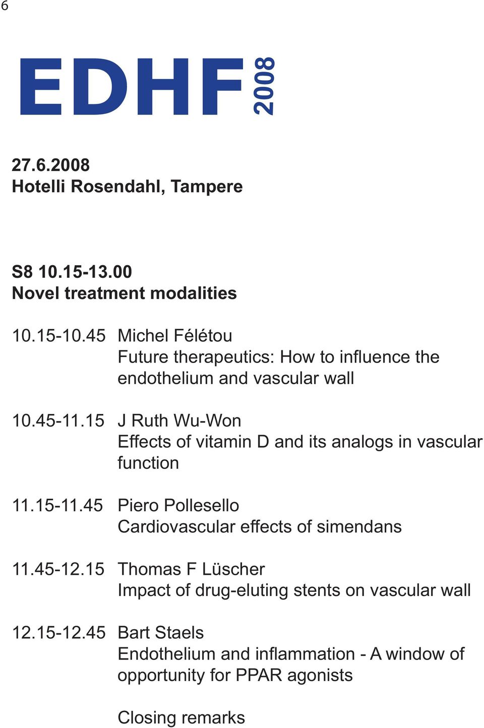 15 J Ruth Wu-Won Effects of vitamin D and its analogs in vascular function 11.15-11.