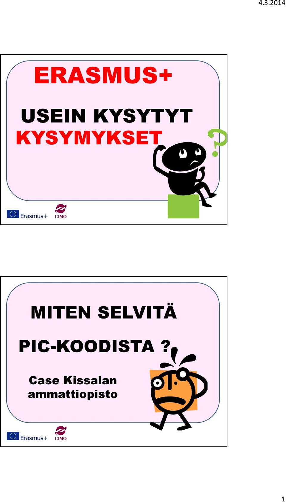 SELVITÄ PIC-KOODISTA?