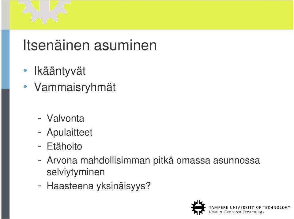 Etähoito - Arvona mahdollisimman pitkä