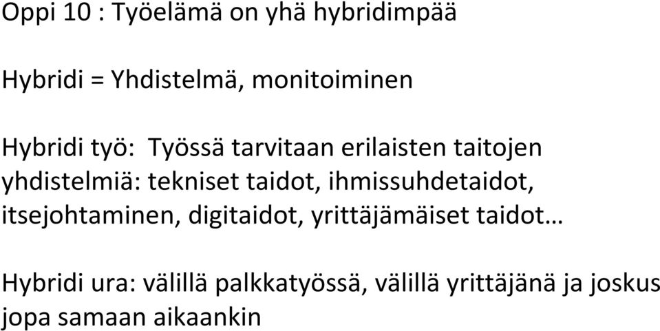 taidot, ihmissuhdetaidot, itsejohtaminen, digitaidot, yrittäjämäiset taidot