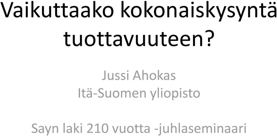 Jussi Ahokas Itä-Suomen
