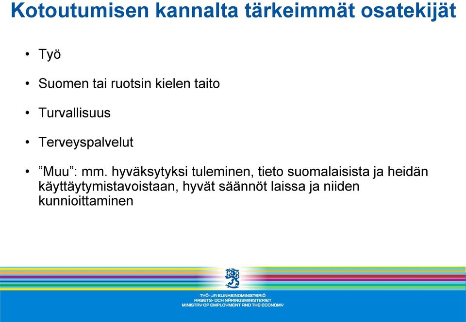 hyväksytyksi tuleminen, tieto suomalaisista ja heidän