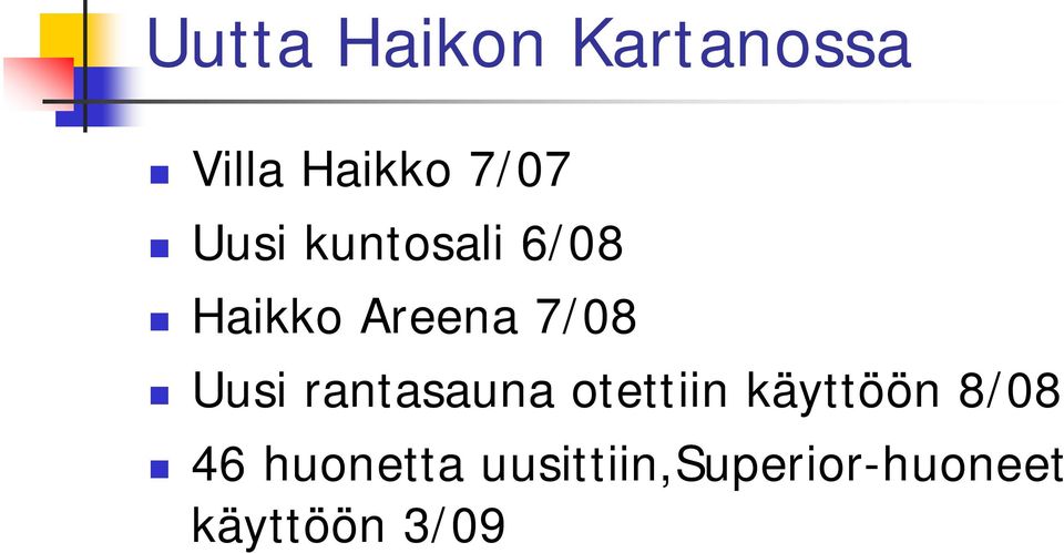 Uusi rantasauna otettiin käyttöön 8/08 46