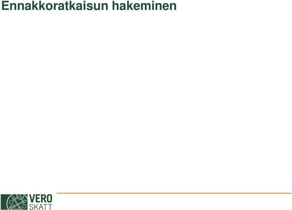 Ennen veroilmoituksen antamisen eräpäivää Perintövero Perittävän kuoleman jälkeen ennen