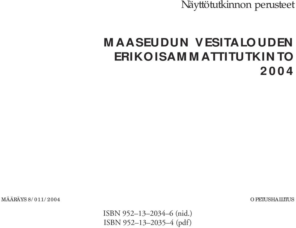 MÄÄRÄYS 8/011/2004 OPETUSHALLITUS ISBN
